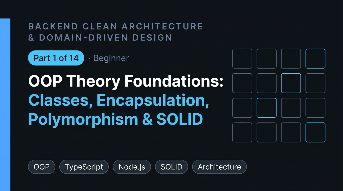 OOP Theory Foundations: Classes, Encapsulation, Inheritance, Polymorphism & SOLID