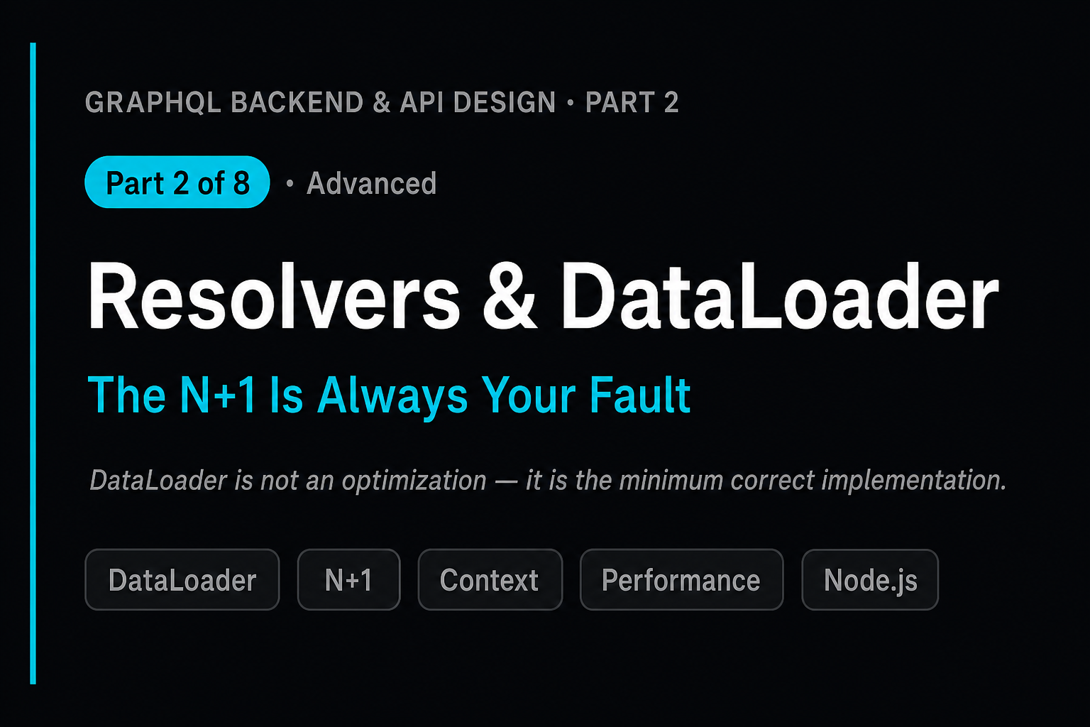 Resolvers, Context & DataLoader: The N+1 Is Always Your Fault