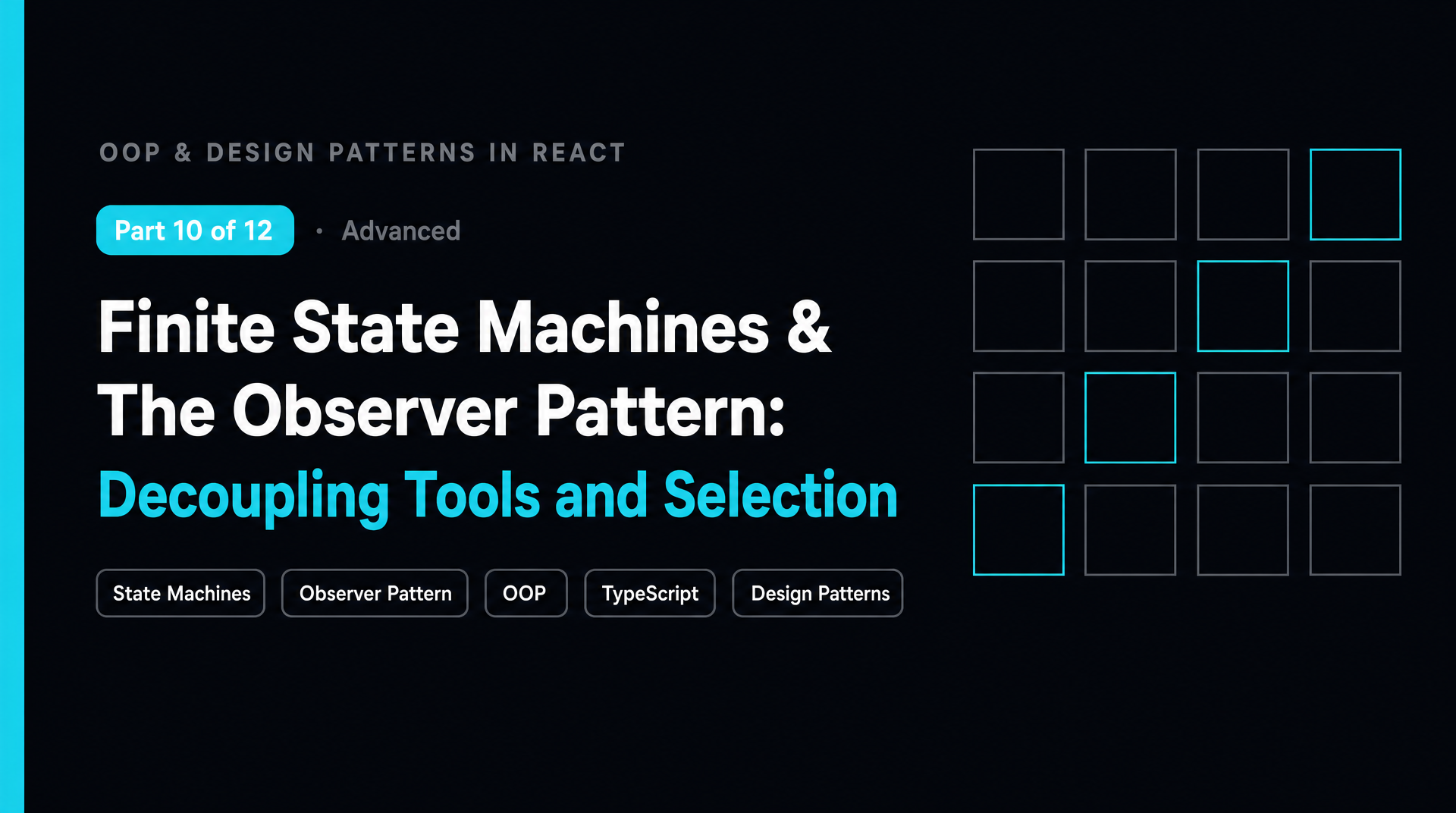 Finite State Machines & The Observer Pattern: Decoupling Tools and Selection