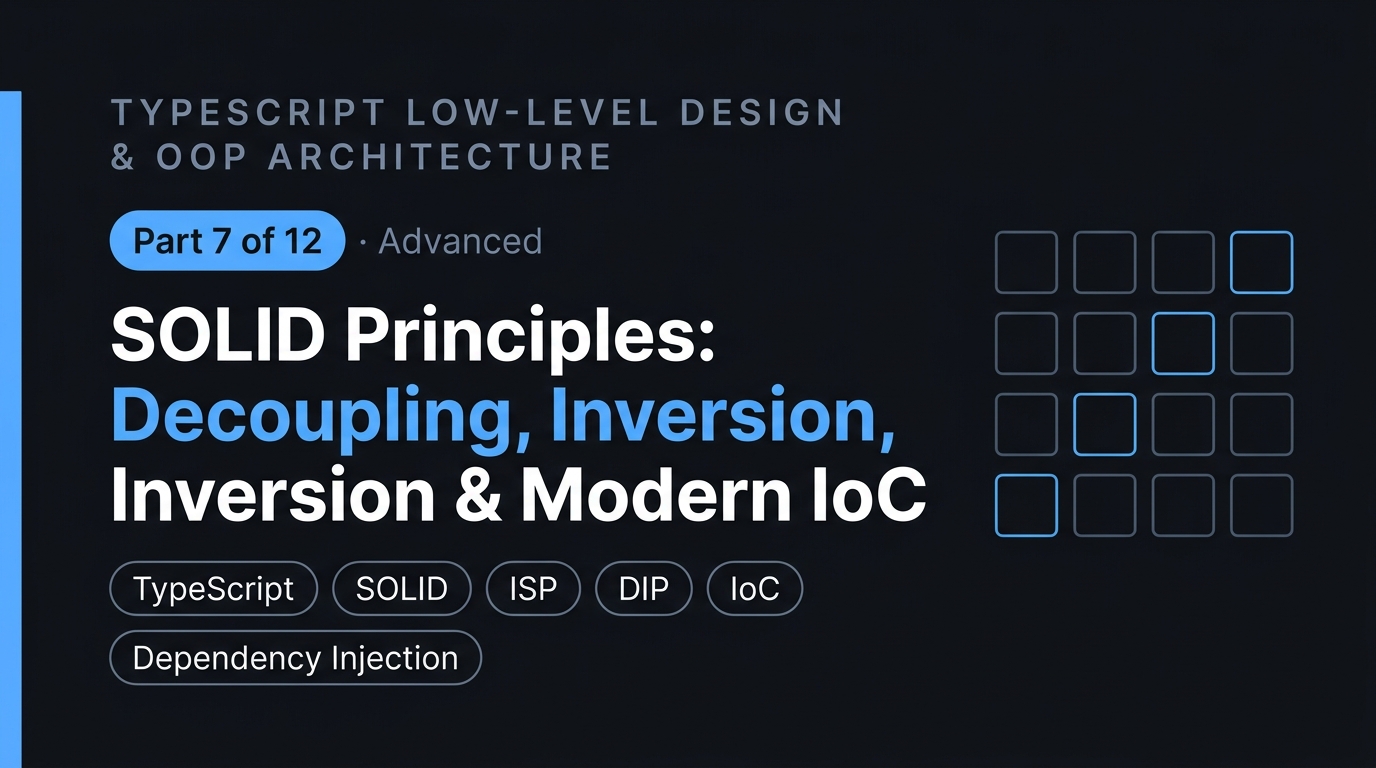 SOLID Principles: Decoupling, Inversion & Modern IoC (I, D)